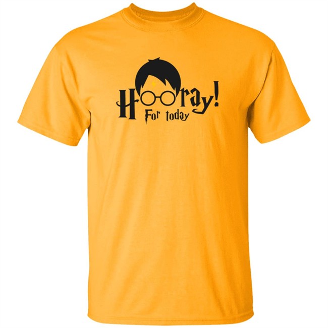 Hooray For Today Shirt Hooray For Today Shirt