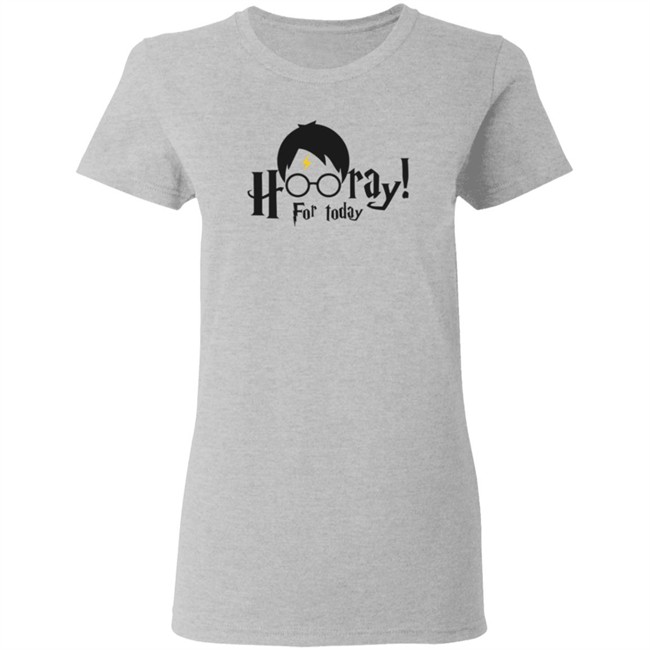 Hooray For Today Shirt Hooray For Today Shirt