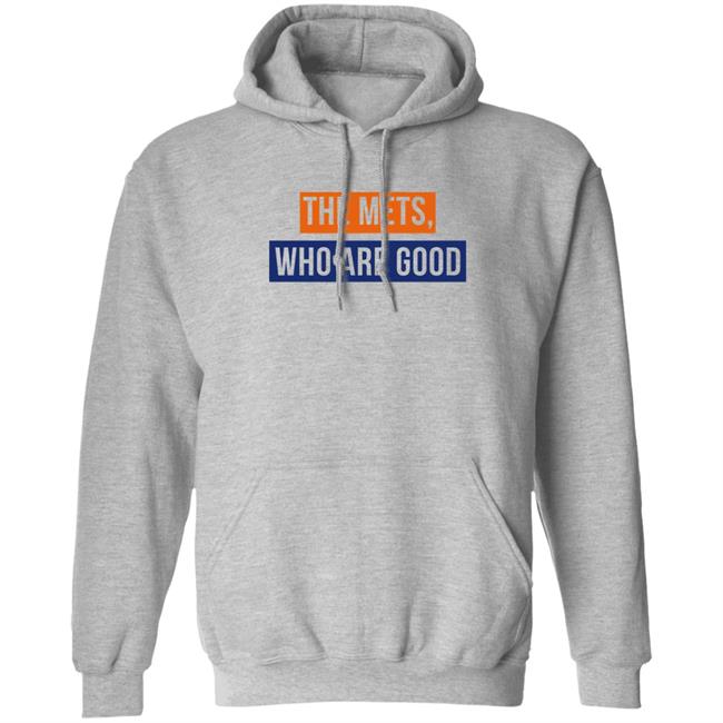 Lfgm The Mets Who Are Good Shirt