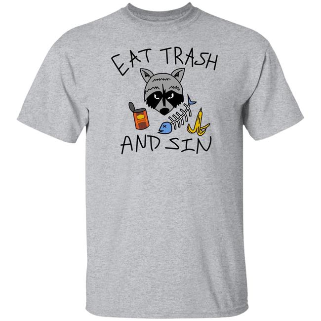 Shitheadsteve Merch Eat Trash And Sin T Shirt