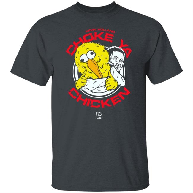 Millions Kevin Holland Choke Ya Chicken T Shirt Limited Edition