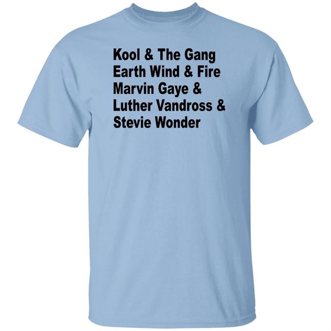 Kool The Gang Earth Wind Fire Marvin Gaye Luther Vandross Stevie Wonder Shirt