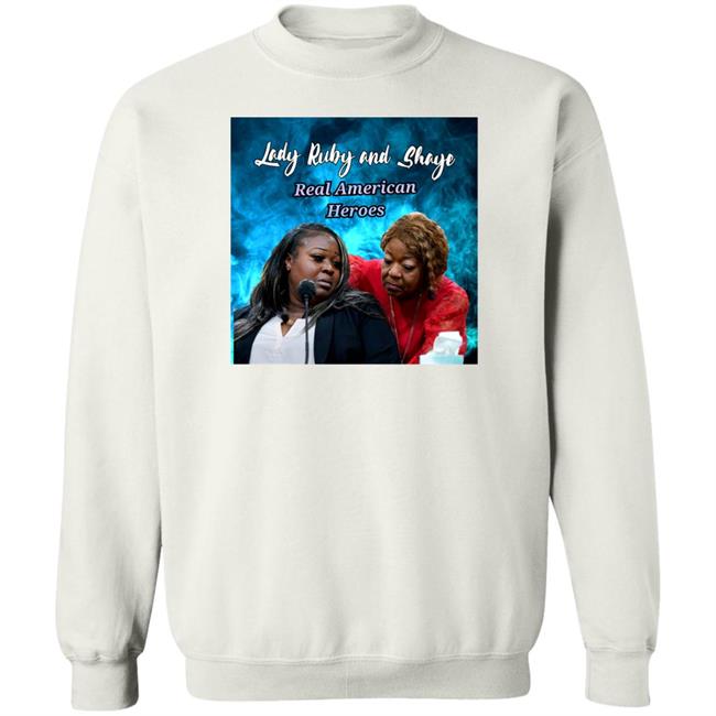 Lady Ruby And Shaye Real American Heroes Shirt Lady Ruby