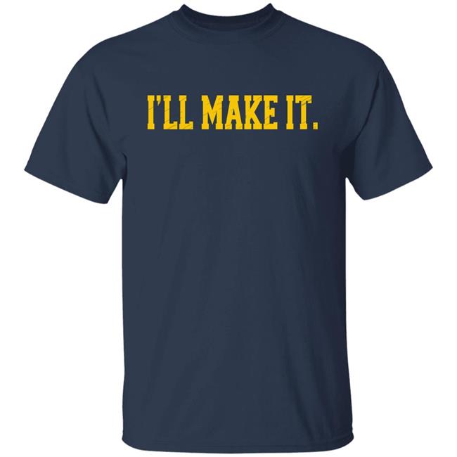 Super 70S Sports Store Jimmy Chitwoods I'll Make It Shirt