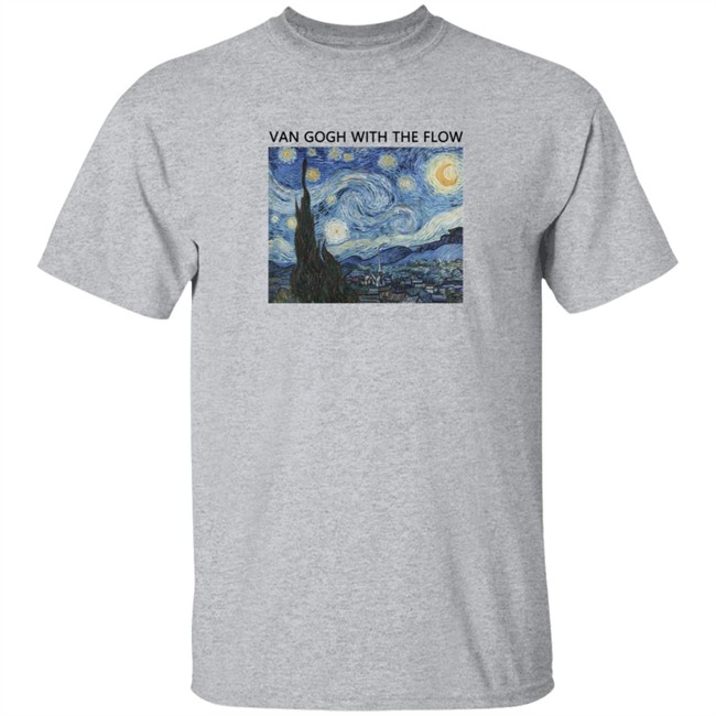 Van Gogh With The Flow Shirt Van Gogh With The Flow Shirt