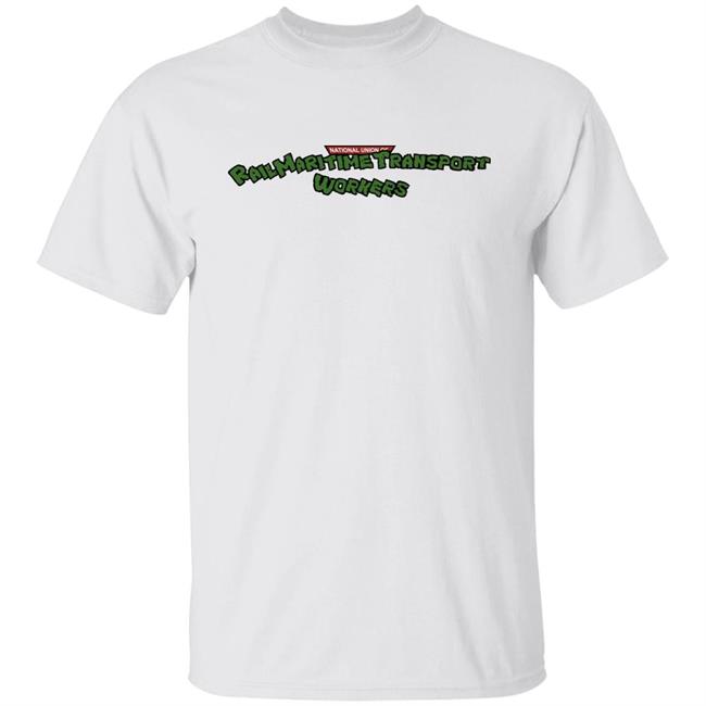 National Union Of Rail Maritime Transport Workers Shirt