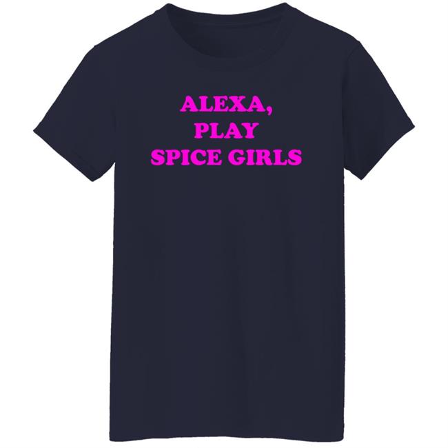 Alexa Play Spice Girls T Shirt Melanie C