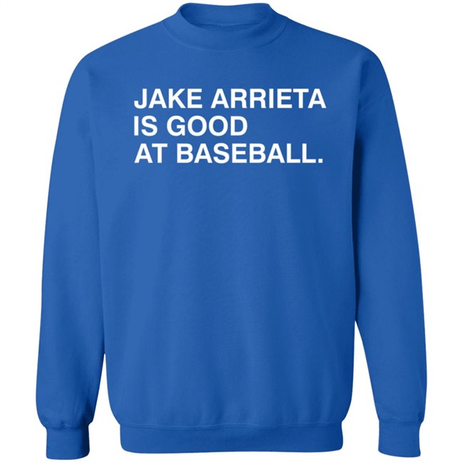 Obvious Shirts Jake Arrieta Is Good At Baseball Shirt Obvious Shirts Jake Arrieta Is Good At Baseball Shirt