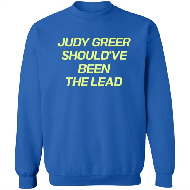 Judy Greer Should've Been The Lead Shirt Judy Greer Should've Been The Lead Shirt
