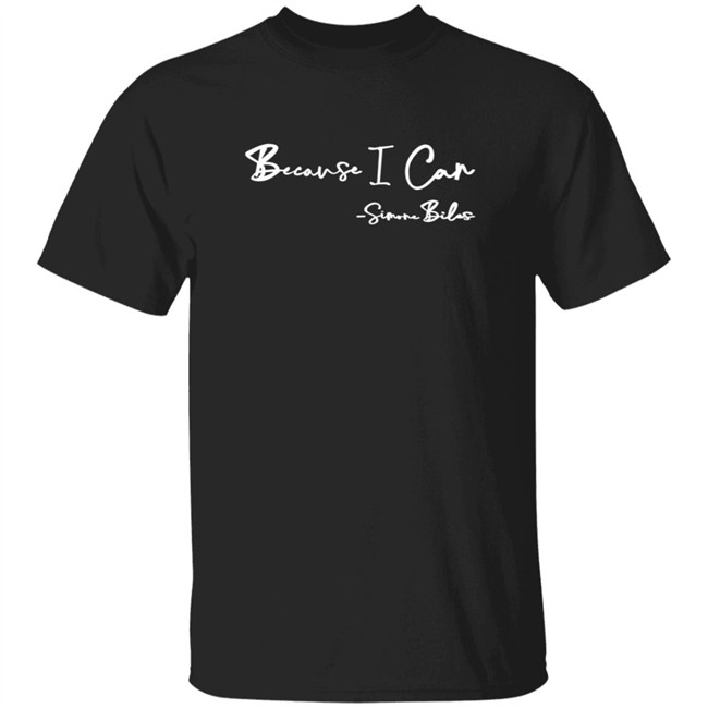 Team USA Because I Can Simone Biles T Shirt