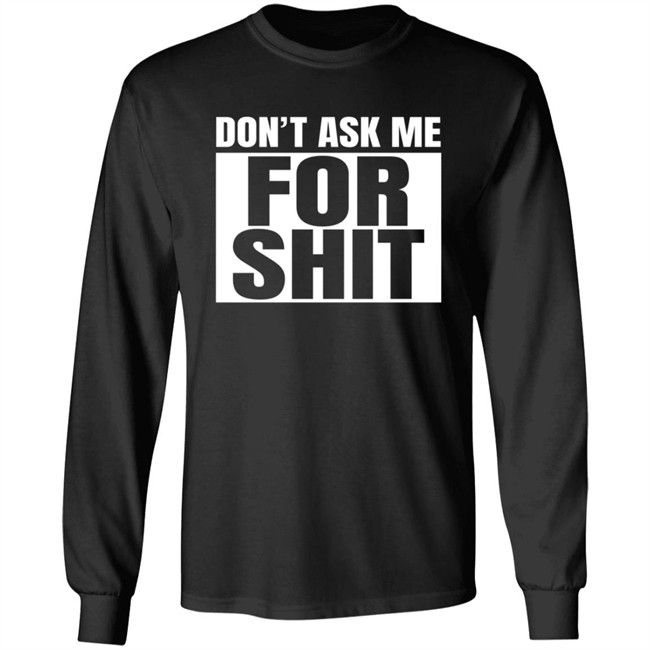 Harada Don't Ask Me For Shit Shirt Harada Don't Ask Me For Shit Shirt