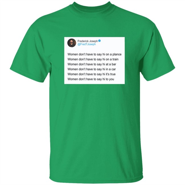 Frederick Joseph Get Out My Face Shirt Frederick Joseph Get Out My Face Shirt