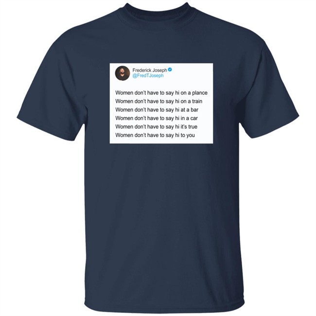 Frederick Joseph Get Out My Face Shirt Frederick Joseph Get Out My Face Shirt