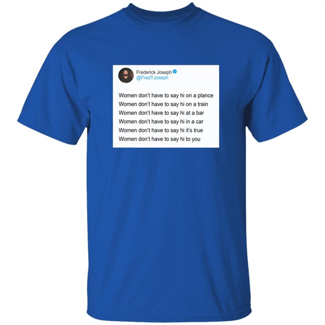 Frederick Joseph Get Out My Face Shirt Frederick Joseph Get Out My Face Shirt