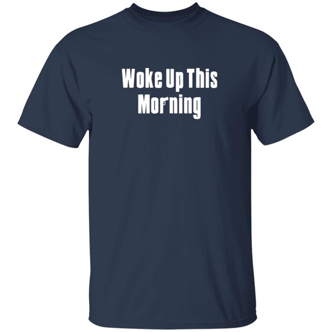 Barstool Sports Woke Up This Morning Tee Shirt Barstool Sports Woke Up This Morning Tee Shirt