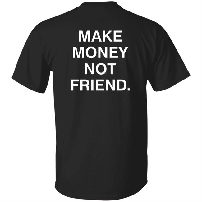 Make Money Not Friends Hoodie Make Money Not Friends Hoodie