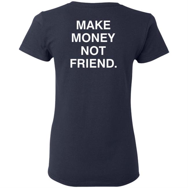 Make Money Not Friends Hoodie Make Money Not Friends Hoodie