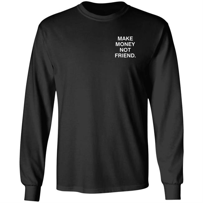 Make Money Not Friends Hoodie Make Money Not Friends Hoodie