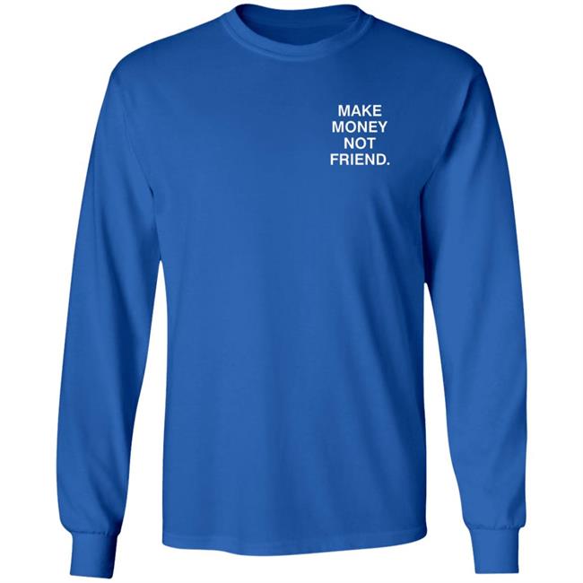 Make Money Not Friends Hoodie Make Money Not Friends Hoodie