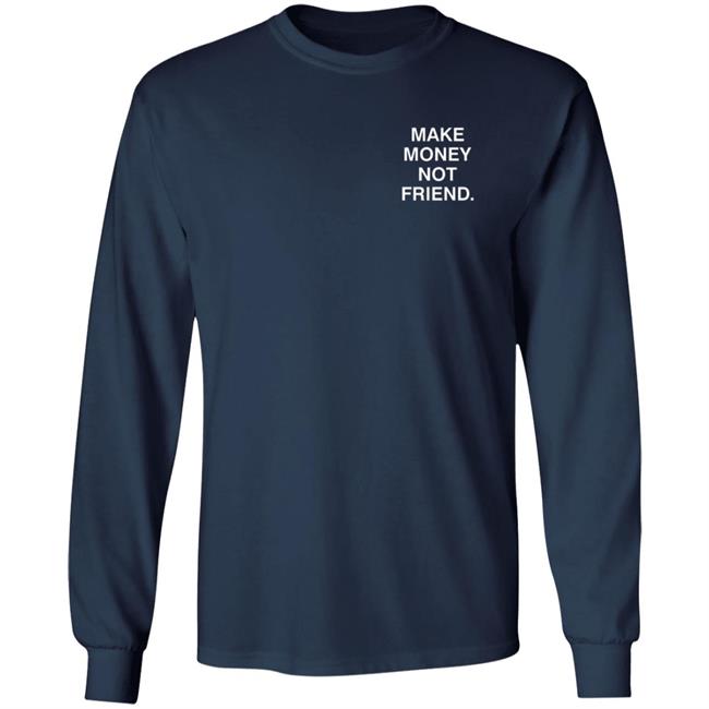 Make Money Not Friends Hoodie Make Money Not Friends Hoodie