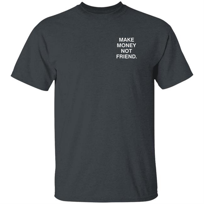 Make Money Not Friends Hoodie Make Money Not Friends Hoodie
