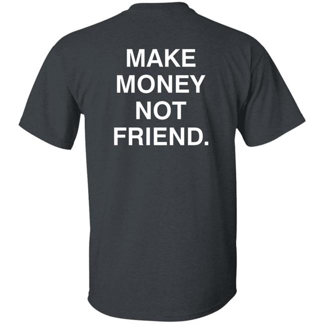 Make Money Not Friends Hoodie Make Money Not Friends Hoodie