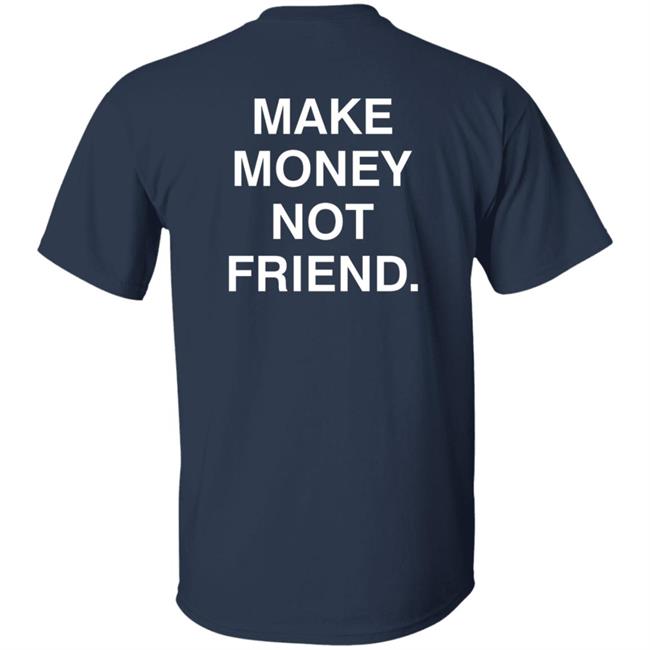 Make Money Not Friends Hoodie Make Money Not Friends Hoodie