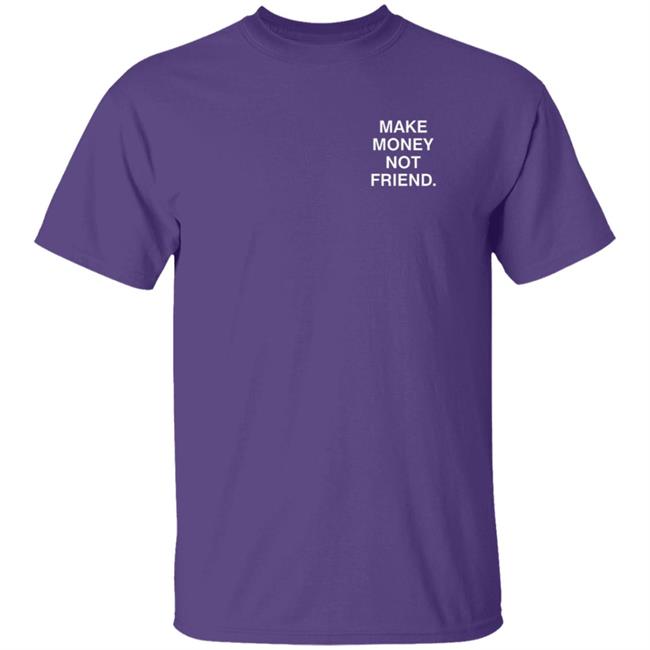 Make Money Not Friends Hoodie Make Money Not Friends Hoodie