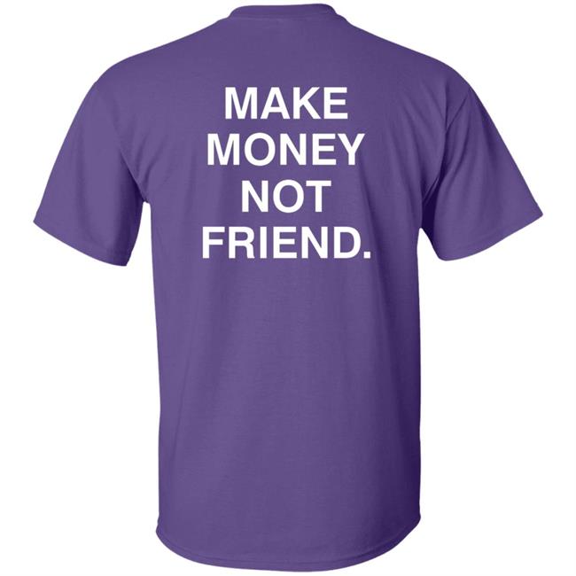 Make Money Not Friends Hoodie Make Money Not Friends Hoodie