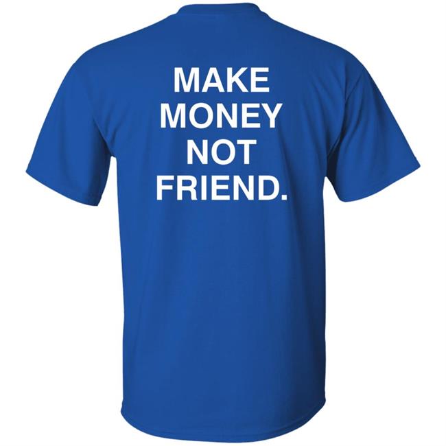 Make Money Not Friends Hoodie Make Money Not Friends Hoodie