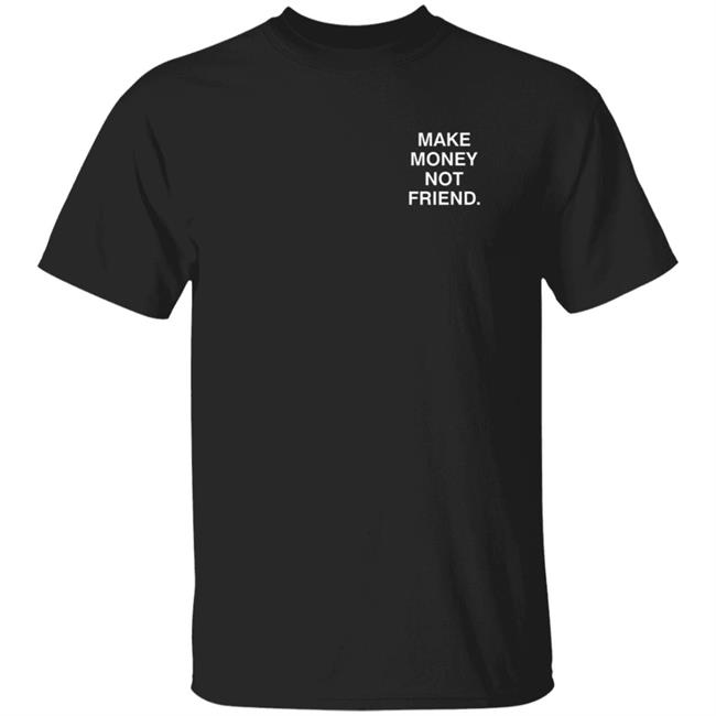 Make Money Not Friends Hoodie Make Money Not Friends Hoodie