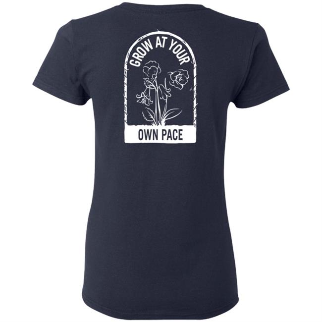 Plants Grow At Your Own Pace Shirt Plants Grow At Your Own Pace Shirt