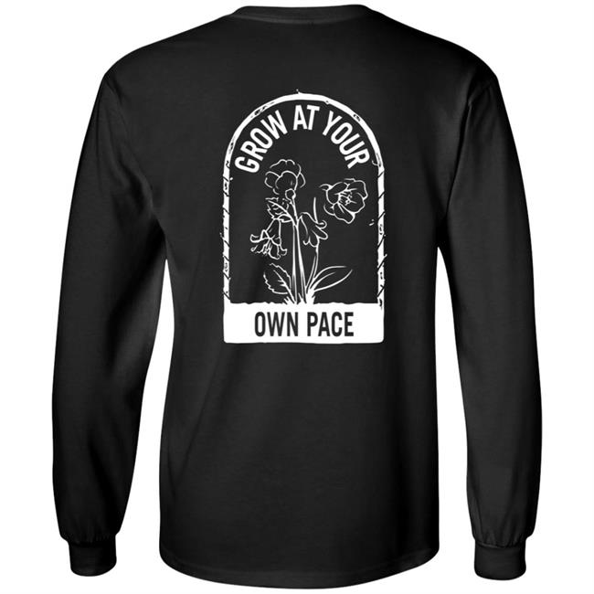 Plants Grow At Your Own Pace Shirt Plants Grow At Your Own Pace Shirt