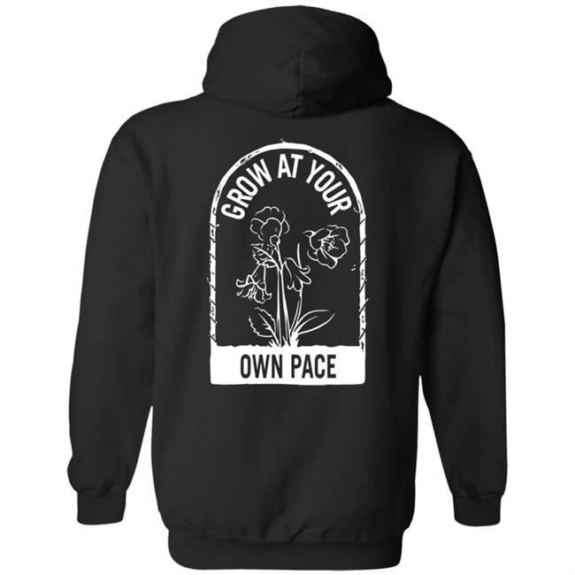 Plants Grow At Your Own Pace Shirt Plants Grow At Your Own Pace Shirt