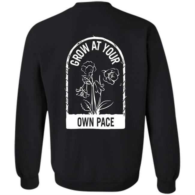 Plants Grow At Your Own Pace Shirt Plants Grow At Your Own Pace Shirt