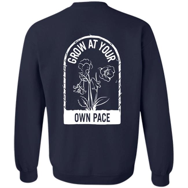 Plants Grow At Your Own Pace Shirt Plants Grow At Your Own Pace Shirt
