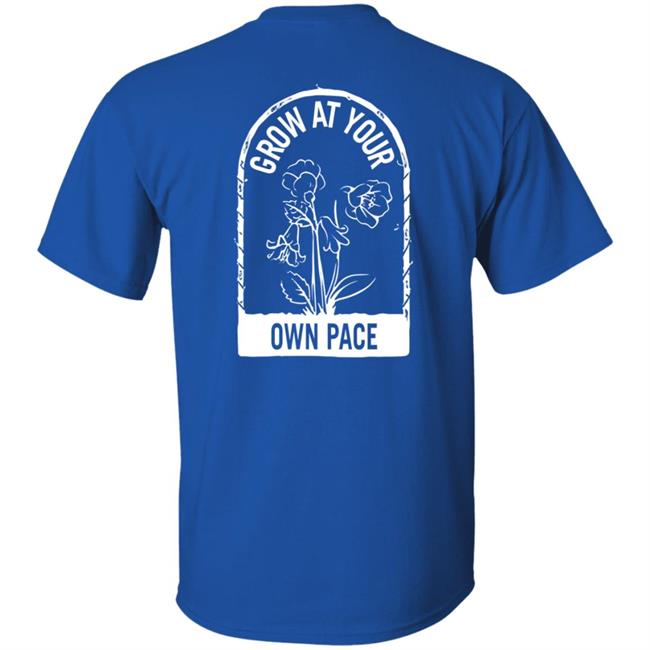 Plants Grow At Your Own Pace Shirt Plants Grow At Your Own Pace Shirt