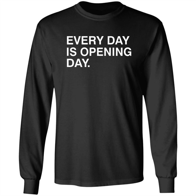 Obvious Shirts Every Day Is Opening Day Shirt Obvious Shirts Every Day Is Opening Day Shirt