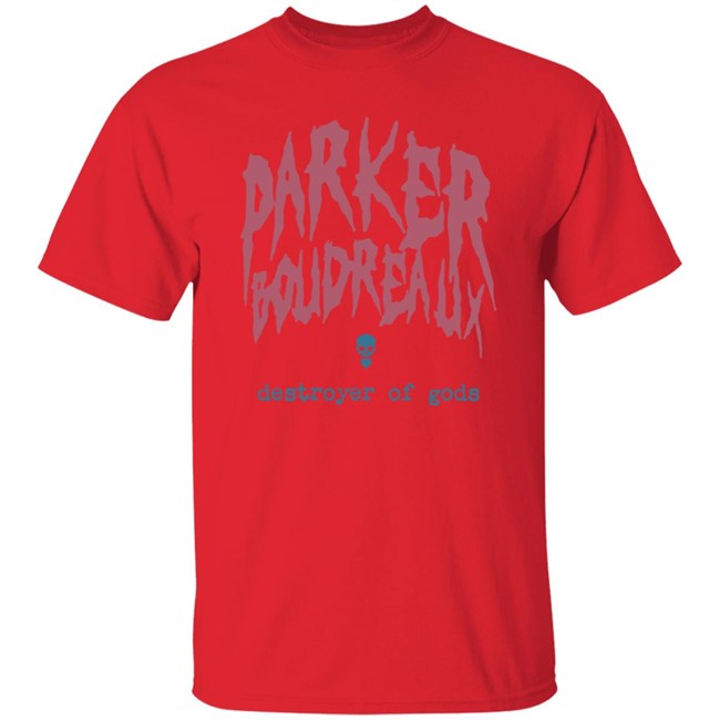 ParkerBoudreaux Merch Parker Boudreaux Destroyer Of Gods Shirt ParkerBoudreaux Merch Parker Boudreaux Destroyer Of Gods Shirt