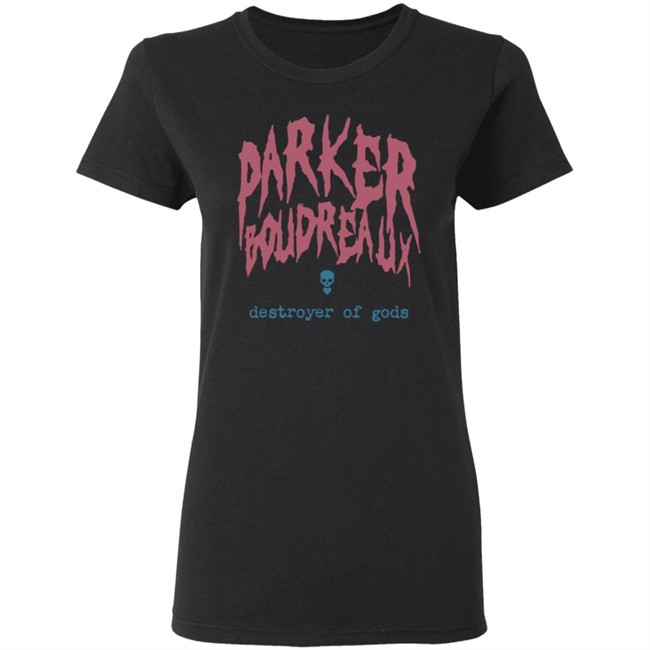 ParkerBoudreaux Merch Parker Boudreaux Destroyer Of Gods Shirt ParkerBoudreaux Merch Parker Boudreaux Destroyer Of Gods Shirt