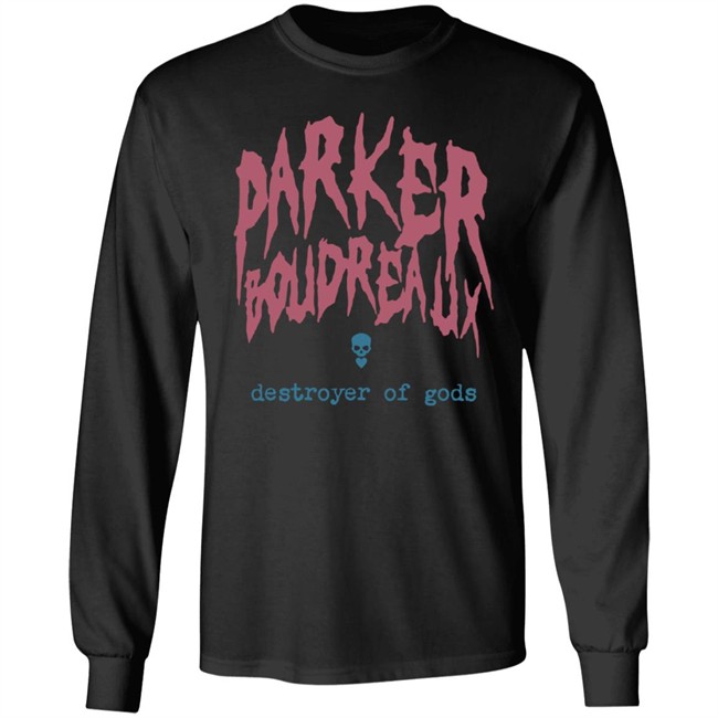 ParkerBoudreaux Merch Parker Boudreaux Destroyer Of Gods Shirt ParkerBoudreaux Merch Parker Boudreaux Destroyer Of Gods Shirt
