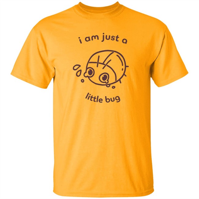 Crowlines Shop Merch I Am Just A Little Bug Shirt Crowlines Shop Merch I Am Just A Little Bug Shirt
