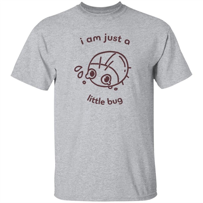 Crowlines Shop Merch I Am Just A Little Bug Shirt Crowlines Shop Merch I Am Just A Little Bug Shirt