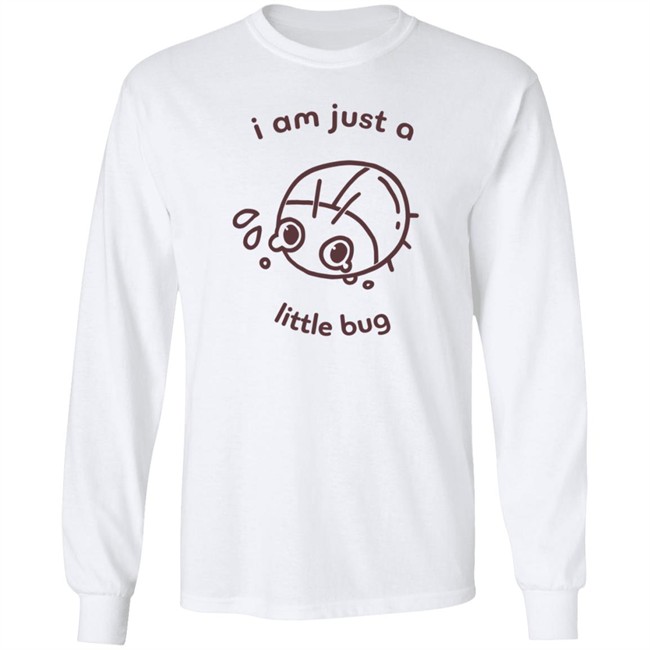 Crowlines Shop Merch I Am Just A Little Bug Shirt Crowlines Shop Merch I Am Just A Little Bug Shirt