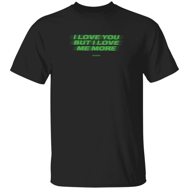 I Love You But I Love Me More Marina Long Sleeve T Shirt