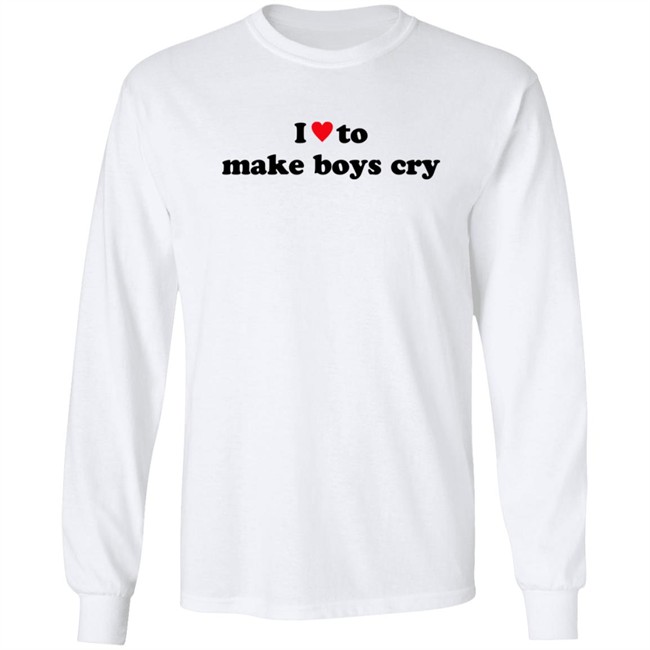 I Love To Make Boys Cry T Shirt I Love To Make Boys Cry T Shirt