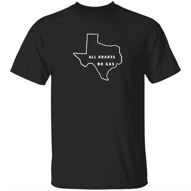 Last Stand Hats All Brakes No Gas T Shirt