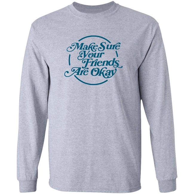 Gabbie Hanna Shirts Make Sure Your Friends Are Okay T Shirt Gabbie Hanna Shirts Make Sure Your Friends Are Okay T Shirt