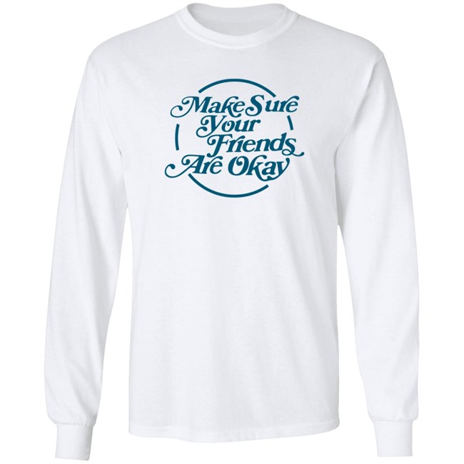 Gabbie Hanna Shirts Make Sure Your Friends Are Okay T Shirt Gabbie Hanna Shirts Make Sure Your Friends Are Okay T Shirt