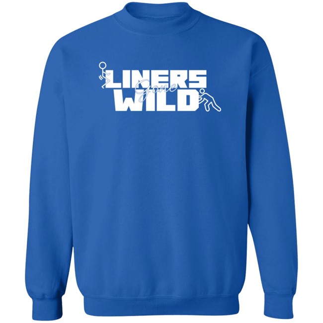 Shop Humor Based Liners Gone Wild Shirt Shop Humor Based Liners Gone Wild Shirt